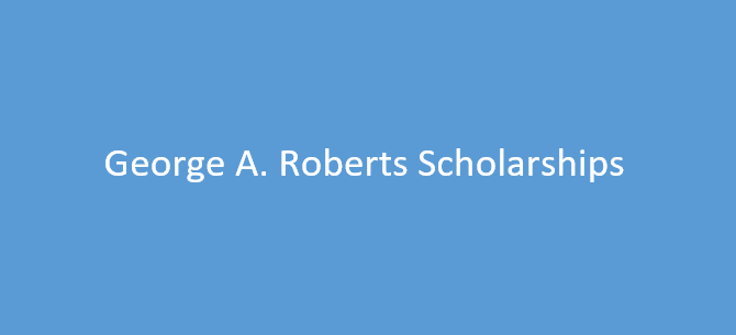 George A. Roberts Scholarships 2024