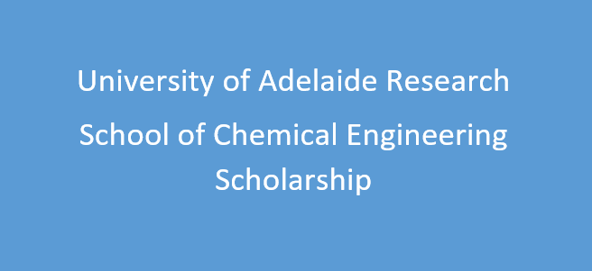 University of Adelaide Research Scholarship – School of Chemical Engineering 2024