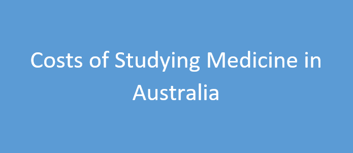 MBBS Requirements, Costs of Studying Medicine in Australia /Free Tuition