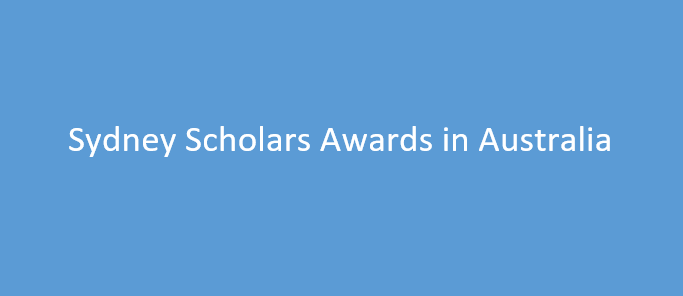 Sydney Scholars Awards in Australia 2024/2025/ All You Need To Know