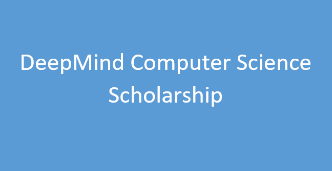 DeepMind Computer Science Scholarship for International Students [Fully-funded]