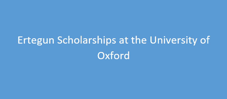 Ertegun Scholarships at the University of Oxford 2025 [Fully Funded]