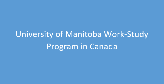 University of Manitoba Work-Study Program in Canada