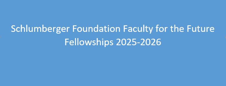 Schlumberger Foundation Faculty for the Future Fellowships 2025-2026